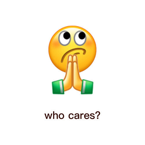 who cares ?(emoji 表情包)