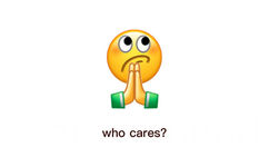 who cares ?(emoji 表情包)