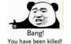 Bang !You have been killed !