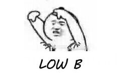 low B