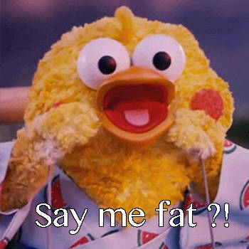 Say me fat?! - I fat i happy. You bb what ？！ ​​